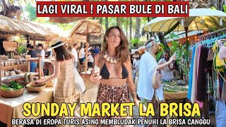 Download lagu PASAR BULE DI BALI | WALKING TOUR SUNDAY MARKET LA BRISA | SUNDAY MARKET DI BALI mp3