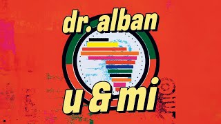 Dr. Alban - U &amp; Mi (Official Audio)