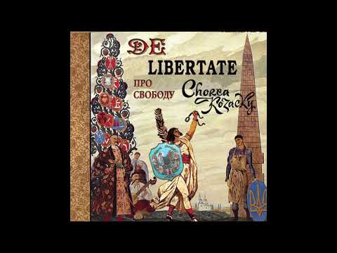 De Libertate. Taras Kompanichenko & Chorea Kozacky. De Libertate.