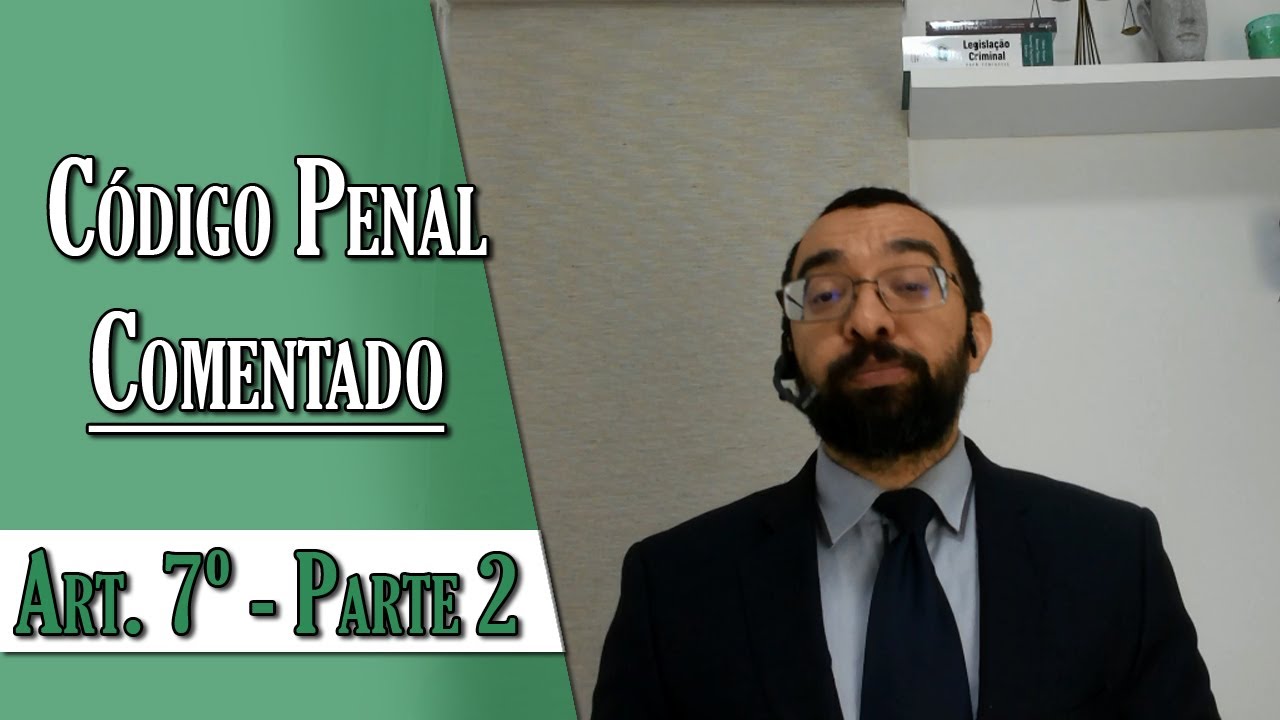Código Penal Comentado - Art. 7º - Parte 2