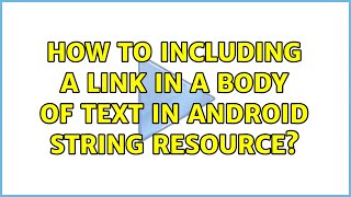How to including a link in a body of text in android string resource?