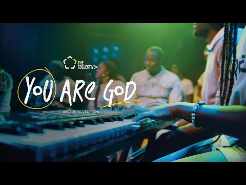 You Are God (Acoustic) | The Collective UG