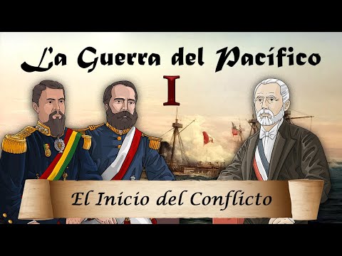 La Guerra del Pacífico - Ep. 1: El Inicio del Conflicto