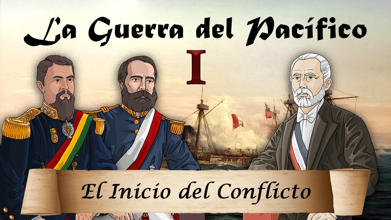 La Guerra del Pacífico - Ep. 1: El Inicio del Conflicto