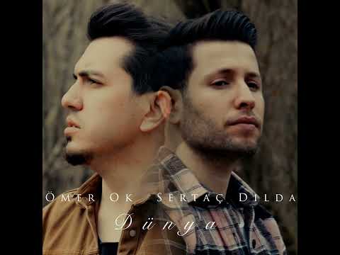 Sertaç Dılda Ft. Ömer Ok - Dünya