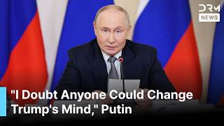 "I Doubt Anyone Could Change Trump's Mind" Putin Makes Explosive Remarks on Ukraine | AC1B