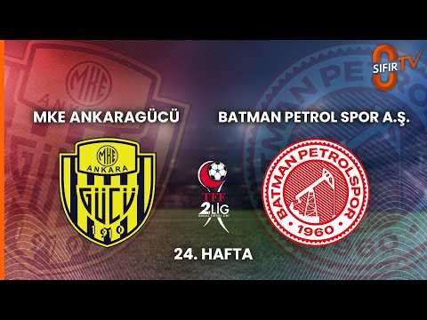 MKE ANKARAGÜCÜ - BATMAN PETROL SPOR A.Ş.