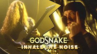Inhale The Noise - Godsnake