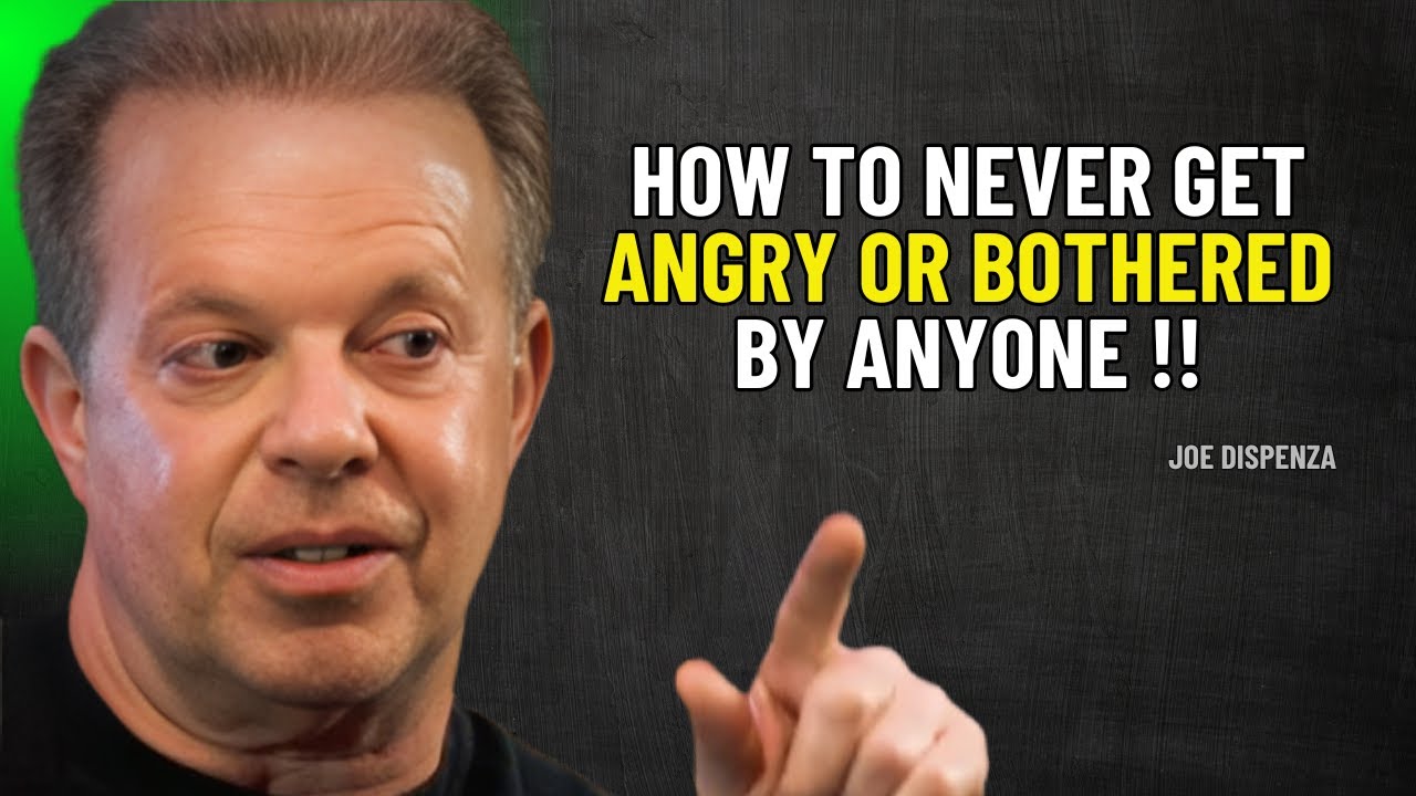 How to Never Get Angry or Bothered by Anyone | Dr Joe Dispenza Motivation