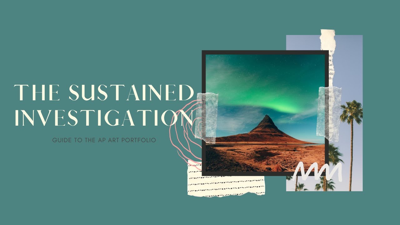 Sustained Investigation: AP Art Portfolio for College Board