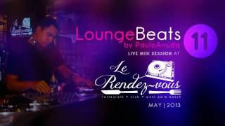 DJ Paulo Arruda - Lounge Beats 11 - LIVE in USA