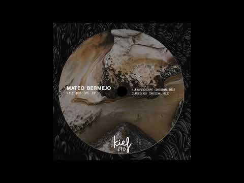 Mateo Bermejo - Kaleidoscope (Original Mix)