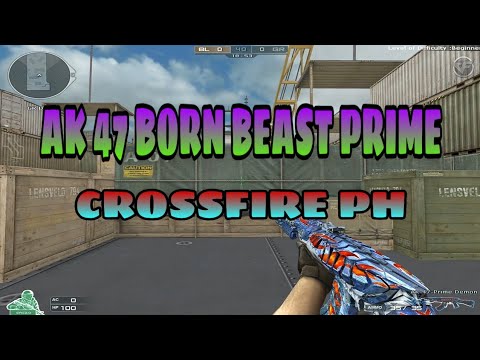 CROSSFIRE PH AK 47 BORN BEAST PRIME
