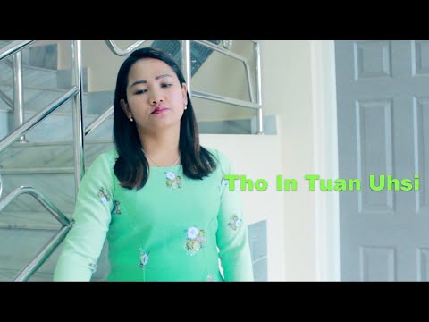 Tho In Ṭuan Uhsi || Gloria Ṭial Rem Cin - (Official Music Video)
