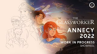'The Glassworker' Annecy WIP 2022 - Showreel