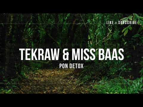 Tekraw & Miss Baas - Pon Detox (BROHOUSE)