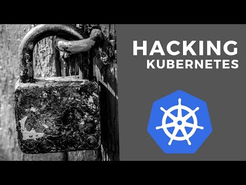 Hacking Kubernetes