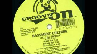 Bassment Culture - Feel like shoutin