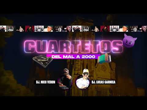 CUARTETOS DEL MAL A 2000  😈🌴🍻 - Dj Nico Veron & Dj Lucas Garnica - (Primavera Verano) 🌸🥳🍐🔥