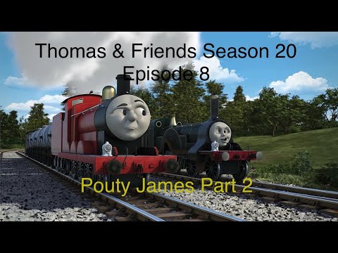 Thomas & Friends Season 20 Episode 8 Pouty James US Dub HD MM Part 2