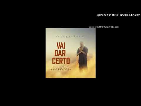 Dji Tafinha  Vai dar Certo feat Phedilson  Eduardo Paim