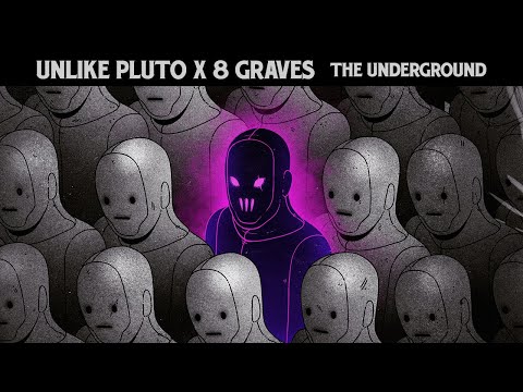 Unlike Pluto x 8 Graves - The Underground