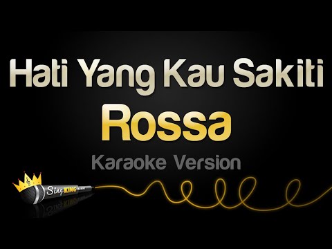 Rossa - Hati Yang Kau Sakiti (Karaoke Version)