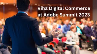 Viha Digital Commerce At Adobe Summit 2023