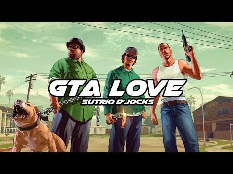 GTA LOVE - SUTRIO D`JOCKS ( Remix Tik Tok ) FULL!!!!!!!