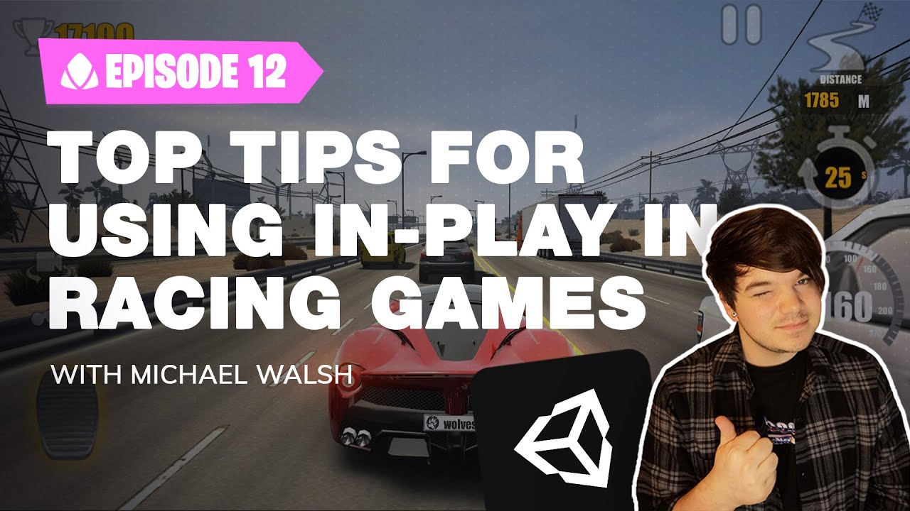 Top Tips For Using In-Play in Racing Games | Unity Tutorial