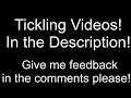 Downloadable Tickling Videos More Coming Soon