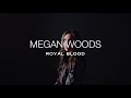 Megan Woods - Royal Blood (Official Visualizer)