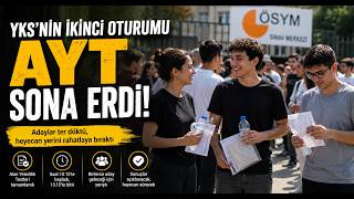 YKS’nin İkinci Oturumu Olan AYT Sona Erdi
