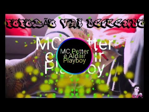 MC Petter e Aldair Playboy - Popozão Vai Descendo - 2018 - MEUESTILODEGRAVE