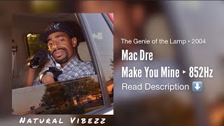 (852Hz) Mac Dre - Make You Mine