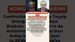Erdoğan'dan Aziz Yıldırım'a Sürpriz Davet! #shorts
