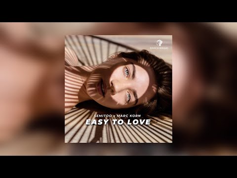 Semitoo x Marc Korn - Easy To Love