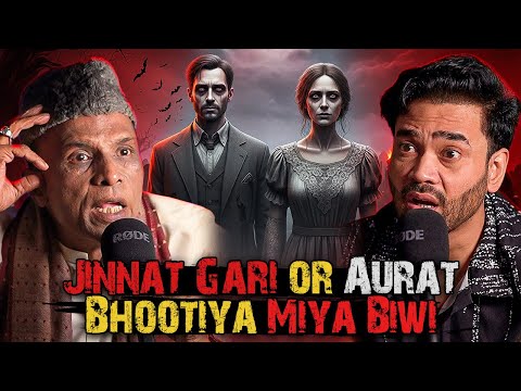 Jinnat Gari Aurat Bhootiya Miya Biwi | Ahmed Khan Podcast