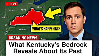 What Kentucky’s Bedrock Reveals About Its Past?