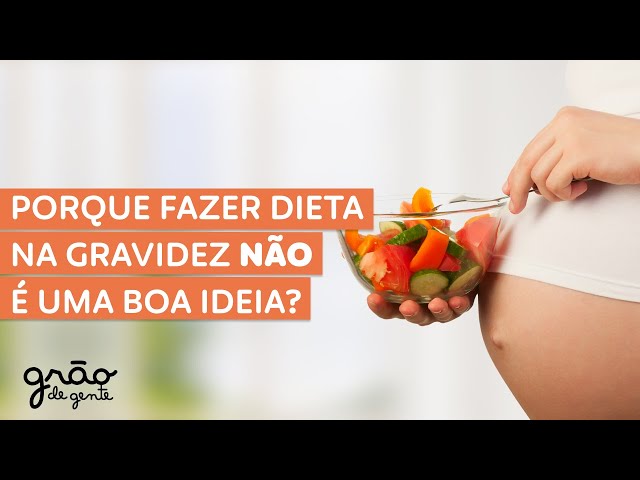 SERÁ QUE PODE FAZER DIETA NA GRAVIDEZ?