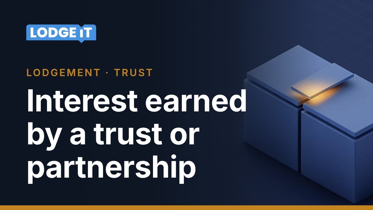 Interest Earned by a Trust or Partnership