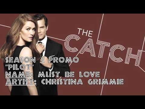 The Catch Soundtrack - "Must Be Love" by Christina Grimmie (Season 1)