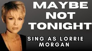 Maybe Not Tonight - Sammy Kershaw , Lorrie Morgan - Karaoke - Male Part Only