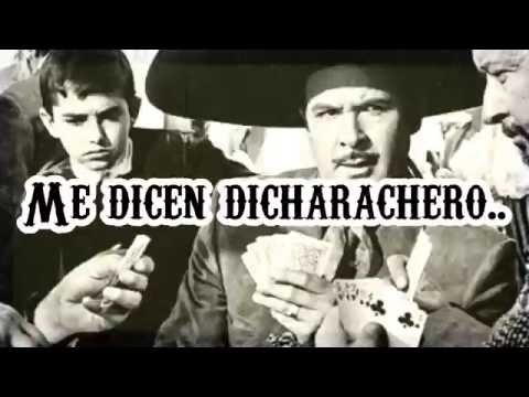 EL DICHARACHERO / LETRA / ANTONIO AGUILAR