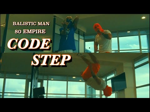 BALISTIC MAN & 80EMPIRE "CODE STEP" (OFFICIAL VIDEO)
