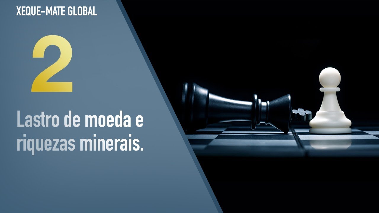 XMG 02 - Lastro de moeda e riquezas minerais.