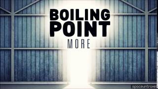 Boiling Point -  Stay With Me
