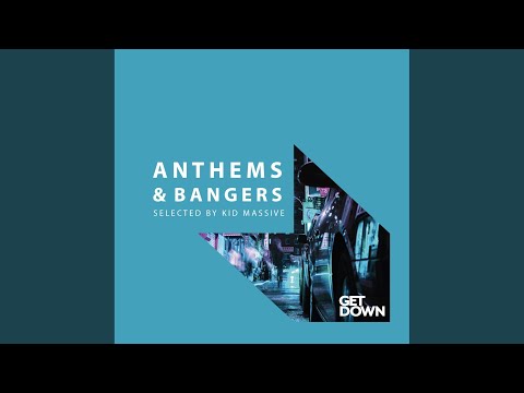 Anthems & Bangers - DJ Mix by Kid Massive (Original Mix)