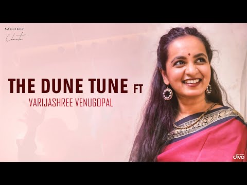 The Dune Tune ft Varijashree Venugopal | Sandeep Chowta