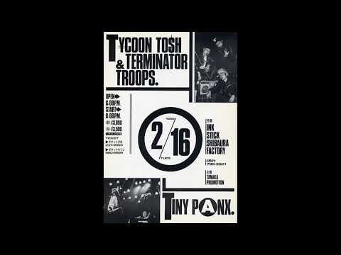 TYCOON TO$H & TERMINATOR TROOPS 1988.02.16 @ INKSTICK 芝浦 FACTORY